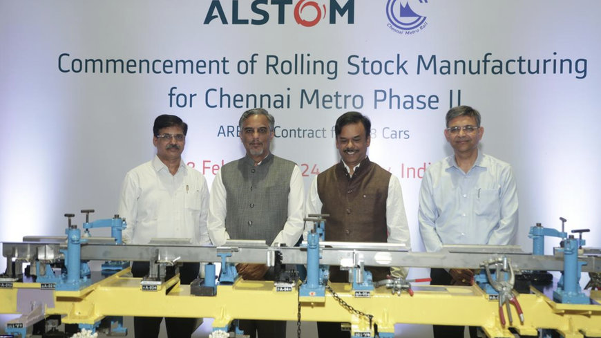 ALSTOM COMMENCES PRODUCTION OF DRIVERLESS TRAINSETS FOR CHENNAI METRO PHASE II
